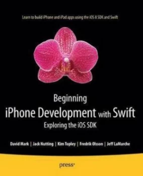 Image of Beginning iPhone Development with Swift by Kim Topley Paperback