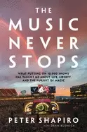 Image of music never stops what putting on 10000 shows has taught me about life lib
