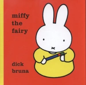 Image of Miffy the Fairy by Dick Bruna Hardback