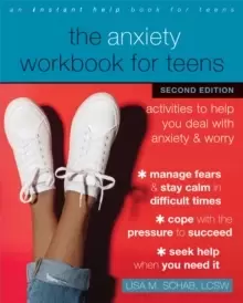 Image of The Anxiety Workbook for Teens : Activities to Help You Deal with Anxiety and Worry