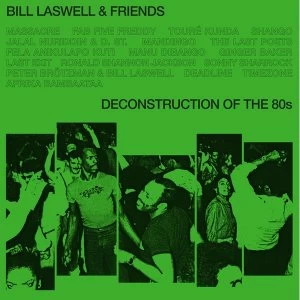 Image of Bill Laswell And Friends - Deconstruction Of The 80S Vinyl