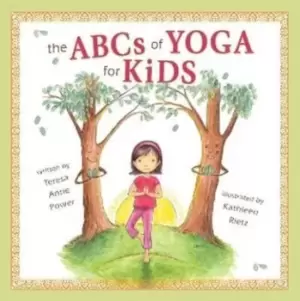 Image of The ABCS of Yoga for Kids by Teresa Anne Power
