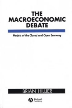 Image of The Macroeconomic Debate by Brian Hillier Paperback
