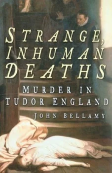 Image of Strange Inhuman Deaths by John G Bellamy Paperback