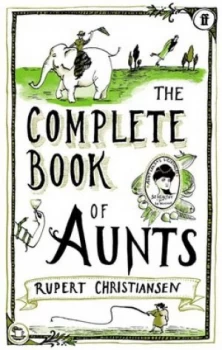 Image of The Complete Book of Aunts by Rupert Christiansen Book