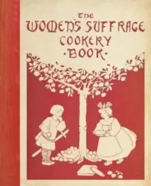 Image of The Womens Suffrage Cookery Book