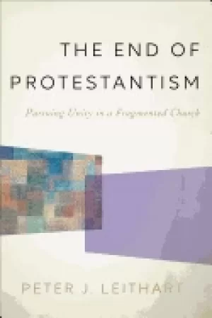 Image of end of protestantism pursuing unity in a fragmented church