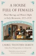 Image of house full of females plural marriage and womens rights in early mormonism