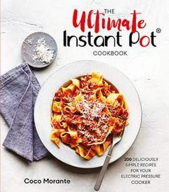 Image of The Ultimate Instant Pot Cookbook: 200 deliciously simple recipes by Coco Morante Coco Morante Books