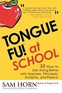 Image of tongue fu at school 30 ways to get along with teachers principals students