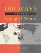 Image of 100 ways of seeing an unequal world