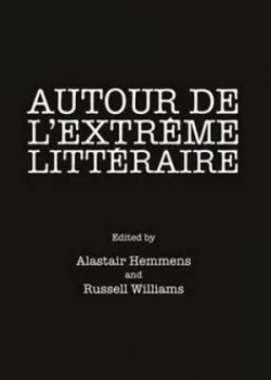 Image of Autour De Lextrme Littraire by Alastair Hemmens and Russell Williams Hardback
