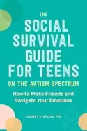 Image of social survival guide for teens on the autism spectrum how to make friends