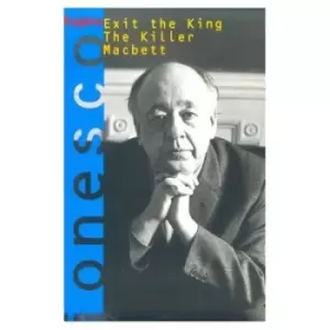 Image of Exit the King The Killer Macbett by Eugene Ionesco