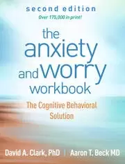 Image of The Anxiety and Worry Workbook Second Edition The Cognitive Behavioral Solution