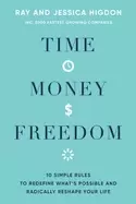 Image of time money freedom 10 simple rules to redefine whats possible and radicall
