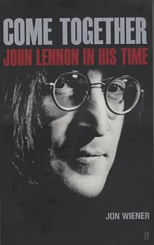 Image of John Lennon Come Together - John Lennon In His Time 2000 UK book ISBN0571135765