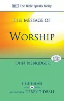 Image of The message of worship by John Risbridger