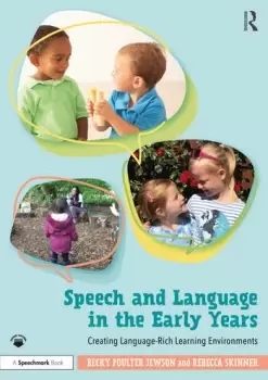 Image of Speech and Language in the Early YearsCreating Language-Rich Learning Environments