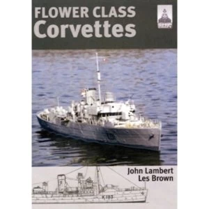 Image of Shipcraft Special: Flower Class Corvettes by Les Brown, John Lambert (Paperback, 2011)