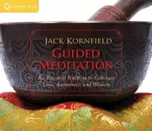 Image of guided meditation six essential practices to cultivate love awareness and w