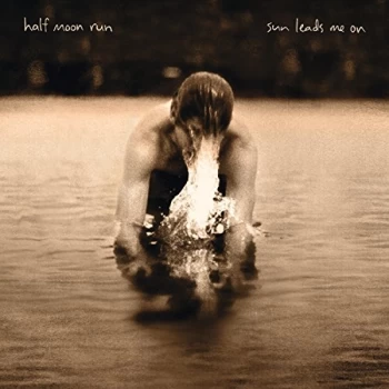 Image of Half Moon Run - Sun Leads Me on Vinyl