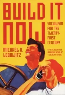 Image of Build it Now : Socialism for the Twenty-first Century