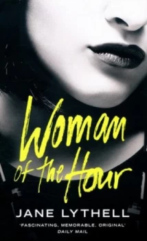 Image of Woman of the Hour by Jane Lythell Hardback