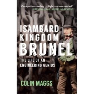 Image of Isambard Kingdom Brunel : The Life of an Engineering Genius