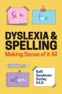 Image of Dyslexia and Spelling : Making Sense of it All