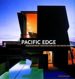 Image of Pacific Edge by Peter Zellner and Aaron Betsky and Davina Jackson and Akira Suzuki Hardback