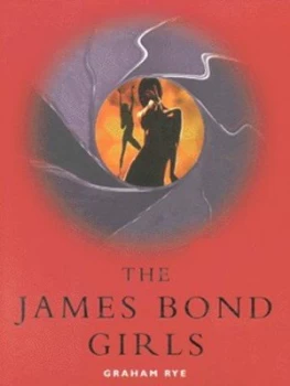 Image of The James Bond Girls by Graham Rye Hardback