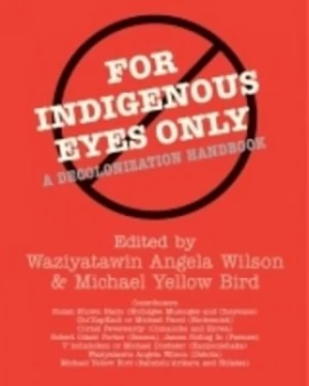 Image of For Indigenous Eyes Only by Waziyatawin Angela Wilson Paperback