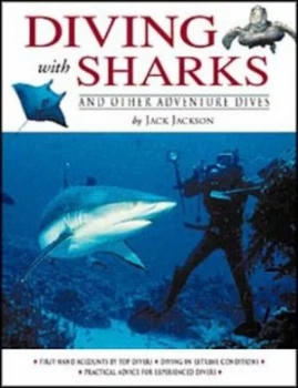 Image of Diving with Sharks and Other Adventure Dives by Jack Jackson Hardback
