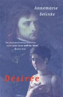 Image of Desiree : The most popular historical romance since GONE WITH THE WIND