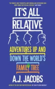 Image of It's All Relative : Adventures Up and Down the World's Family Tree