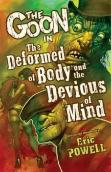 Image of The Goon. Volume 11 the Deformed of Body and Devious of Mind by Dark Horse Book