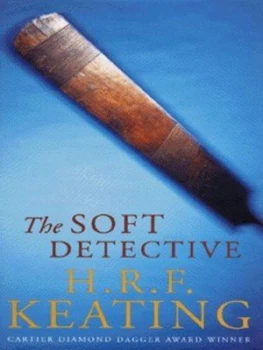 Image of The Soft Detective by H. R. F Keating Hardback