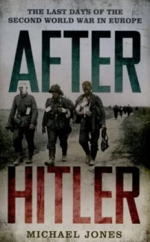 Image of After Hitler by Michael Jones Hardback