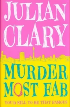 Image of Murder Most Fab by Julian Clary Hardback