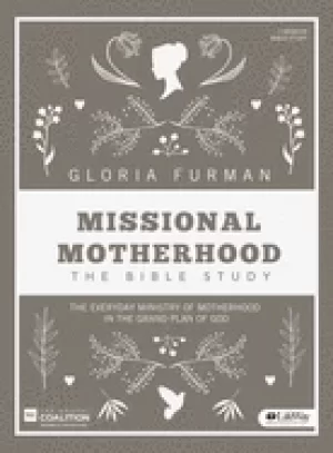 Image of missional motherhood bible study book the everyday ministry of motherhood i