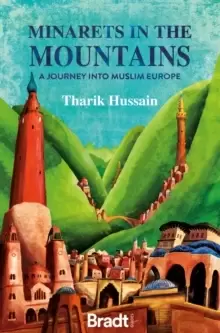 Image of Minarets in the Mountains : A Journey into Muslim Europe