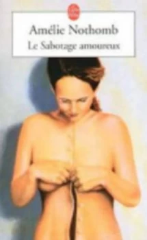 Image of Sabotage Amoureux by Amelie Nothomb Paperback