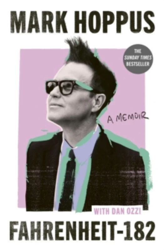 Image of Fahrenheit-182 : the Sunday Times bestselling memoir from blink-182 founding member Mark Hoppus Hardback