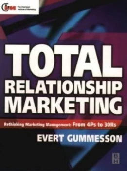 Image of Total Relationship Marketing by Evert Gummesson and Chartered Institute of Marketing Book