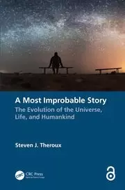 Image of A Most Improbable Story The Evolution of the Universe Life and Humankind