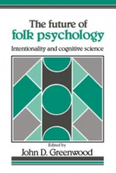 Image of The Future of Folk Psychology by John D. Greenwood