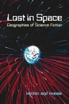 Image of Lost in Space by Rob Kitchin and James Kneale Paperback