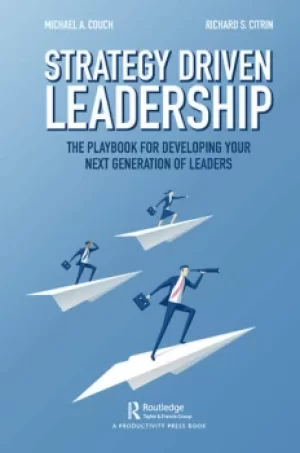 Image of Strategy-Driven LeadershipThe Playbook for Developing Your Next Generation of Leaders