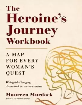 Image of The Heroine's Journey Workbook by Maureen Murdock